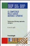 Le competenze nelle scienze motorie e sportive. Verso una Literacy motoria europea libro