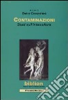 Contaminazioni. Studi sull'intercultura libro di Costantino D. (cur.)