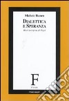 Dialettica e speranza. Bloch interprete di Hegel libro