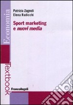 Sport marketing e nuovi media libro