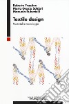 Textile design. Materiali e tecnologie libro