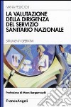 La valutazione della dirigenza del servizio sanitario nazionale. Strumenti operativi libro di Pellicioli Ivana