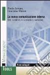 La nuova comunicazione interna. Reti, metafore, conversazioni, narrazioni libro