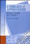 L'obbligo di apprendere. Strumenti e modelli per il recupero libro