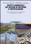 Aspetti ambientali nei sistemi di gestione e certificazione. Proposte metodologiche e applicazioni pratiche per l'identificazione e valutazione libro