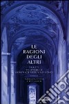 Le ragioni degli altri. Scritti in onore di Domenico Antonino Conci libro