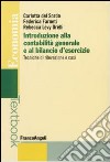 Introduzione alla contabilità generale e al bilancio d'esercizio. Tecniche di rilevazione e casi libro