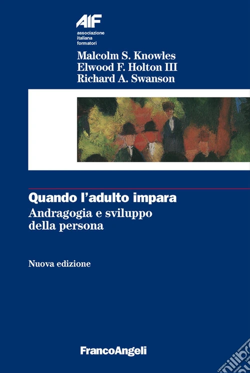 Quando l'adulto impara. Andragogia e sviluppo della persona
