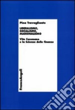 Liberalismo, socialismo, marginalismo. Vito Cusumano e la scienza delle finanze libro