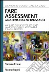 Fare assessment: dalla tradizione all'innovazione. Manuale operativo per applicare la metodologia di assessment e trarne profitto libro di Cocco Gian Carlo Gallo Angela