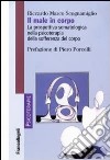 Il male in corpo. La prospettiva somatologica nella psicoterapia della sofferenza del corpo libro di Scognamiglio Riccardo Marco