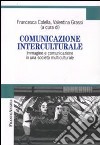 Comunicazione interculturale. Immagine e comunicazione in una società multiculturale libro