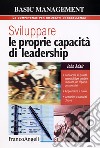 Sviluppare le proprie capacità di leadership libro