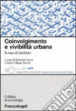 Coinvolgimento e vivibilità urbana. Il caso di Limbiate libro