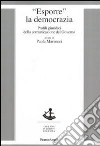 Esporre la democrazia. Profili giuridici della comunicazione del governo libro