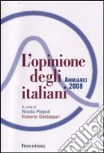 L'opinione degli italiani. Annuario 2008 libro