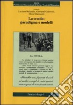 La scuola: paradigma e modelli libro