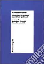 Le imprese sociali. Modelli di governance e problemi gestionali libro