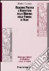 Religione politica e riscrittura della memoria nella Francia di Vichy libro