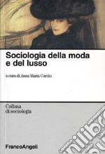 Sociologia della moda e del lusso libro