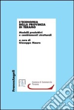 L'economia della provincia di Teramo. Modelli produttivi e cambiamenti strutturali libro