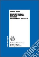 Business cycles, macroeconomic policies and capital markets libro