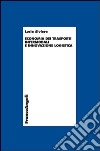 Economia dei trasporti intermodali e innovazione logistica libro