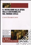 Il nichilismo alla sfida della sostenibilità nel mondo civile libro