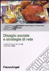 Disagio sociale e strategie di rete libro