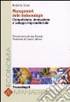 Management delle biotecnologie. Competizione, innovazione e sviluppo imprenditoriale libro
