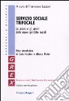 Servizio sociale trifocale. Le azioni e gli attori delle nuove politiche sociali libro di Lazzari F. (cur.)