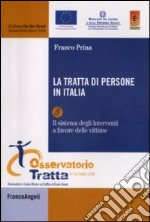 La tratta di persone in Italia. Vol. 3: Il sistema degli interventi a favore delle vittime libro