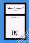 Marx possibile. Benedetto Croce teorico marxista 1896-1897 libro di Tuozzolo Claudio