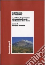 Montagna e sviluppo. Le politiche, la governance e il management per la valorizzazione delle risorse libro