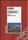 Montagna e sviluppo. Le politiche, la governance e il management per la valorizzazione delle risorse libro