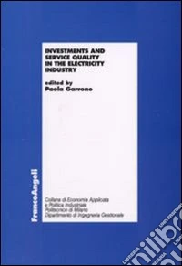 Investments and service quality in the electricity industry libro