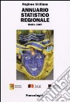 Annuario statistico regionale. Sicilia 2007 libro