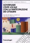 Governare l'ente locale con la partecipazione dei cittadini. Per mantenere il consenso nel lungo periodo libro