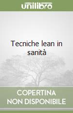 Tecniche lean in sanità libro