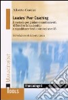 Leaders' peer coaching. Il metodo per guidare i cambiamenti, diffondere la leadership e riqualificare i collaboratori over 45 libro di Corcos Alberto