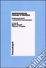 Responsabilità sociale d'impresa. Fondamenti teorici e strumenti di comunicazione libro