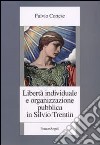 Libertà individuale e organizzazione pubblica in Silvio Trentin libro di Cortese Fulvio