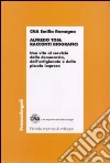 Alfredo Tosi: racconti biografici. Una vita al servizio della democrazia, dell'artigianato e della piccola impresa libro di CNA Emilia Romagna (cur.)