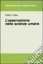 L`osservazione nelle scienze umane libro usato