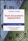Storia del pensiero organizzativo libro di Bonazzi Giuseppe