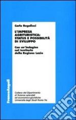 L'impresa agrituristica: status e possibilità di sviluppo. Con un'indagine nel territorio della Regione Lazio libro