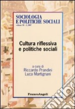 Cultura riflessiva e politiche sociali libro