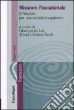 Misurare l'immateriale. Riflessioni per una società trasparente