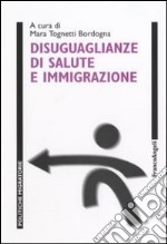 Disuguaglianze di salute e immigrazione libro