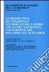 Le prospettive occupazionali nei mercati del lavoro locali nel XXI secolo, con particolae riguardo all'Alto Adige libro